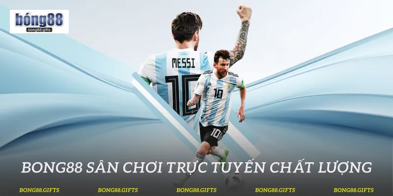 Bong88 sân chơi trực tuyến chất lượng