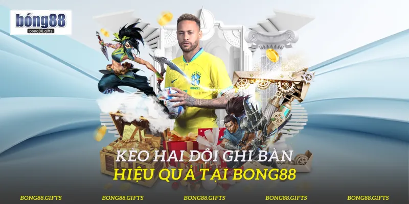 Kèo Hai Đội Ghi Bàn