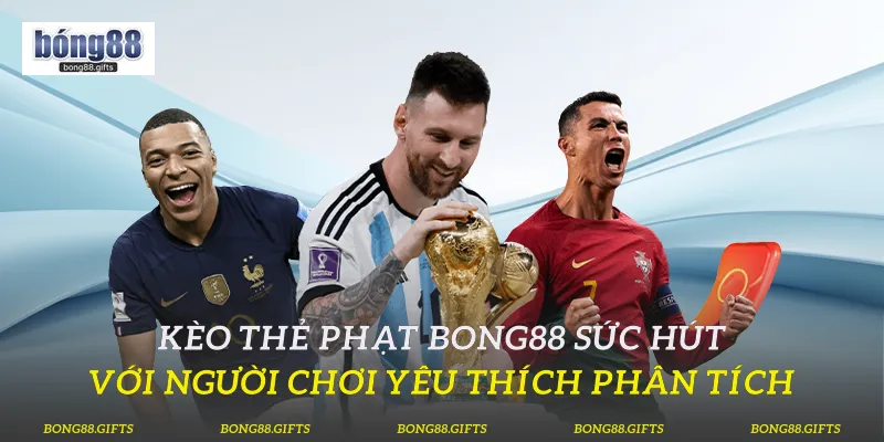 kèo thẻ phạt Bong88