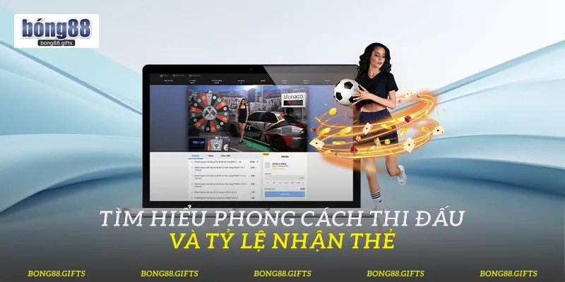 Tìm hiểu phong cách thi đấu và tỷ lệ nhận thẻ